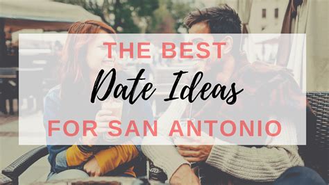 great date ideas in san antonio